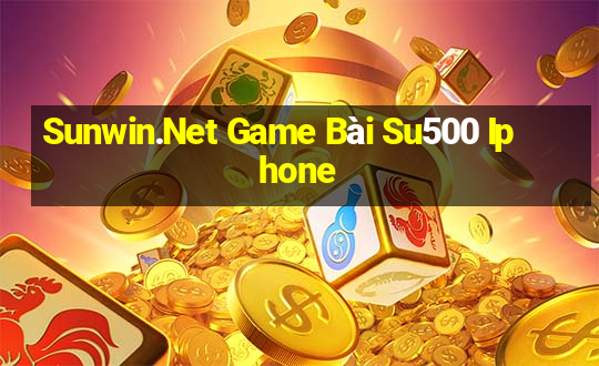 Sunwin.Net Game Bài Su500 Iphone