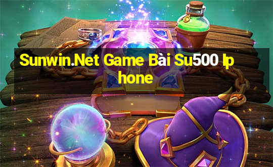 Sunwin.Net Game Bài Su500 Iphone