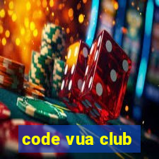 code vua club