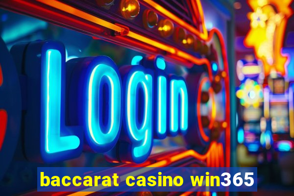 baccarat casino win365