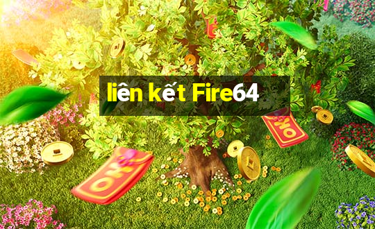 liên kết Fire64