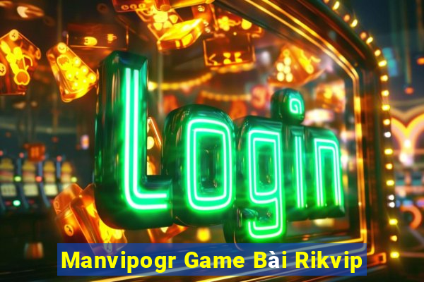 Manvipogr Game Bài Rikvip