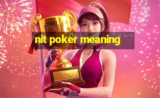 nit poker meaning