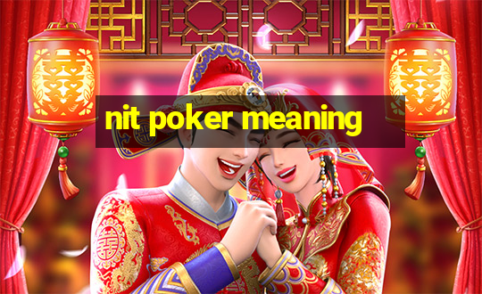 nit poker meaning