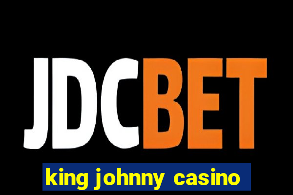 king johnny casino