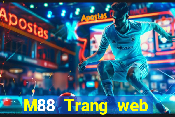 M88 Trang web chính thức đầu tiên của Big Capital