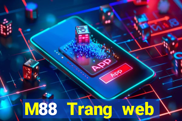 M88 Trang web chính thức đầu tiên của Big Capital