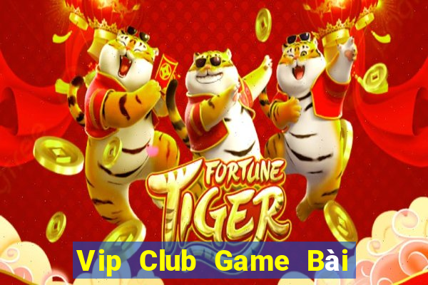 Vip Club Game Bài Khuyến Mãi