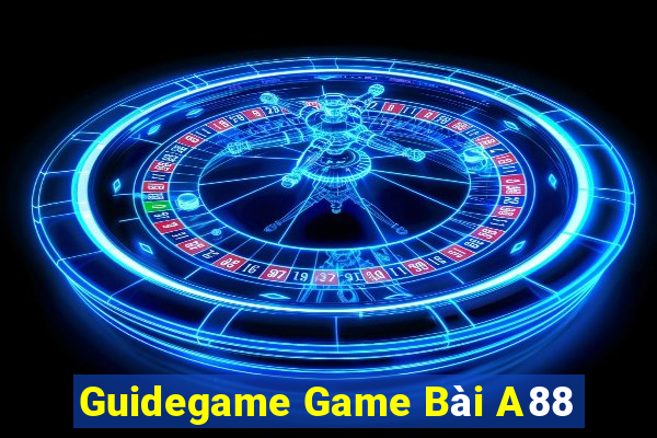 Guidegame Game Bài A88