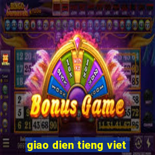 giao dien tieng viet