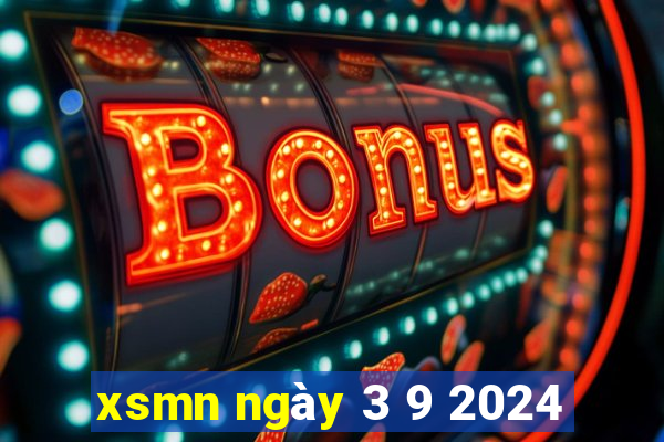 xsmn ngày 3 9 2024