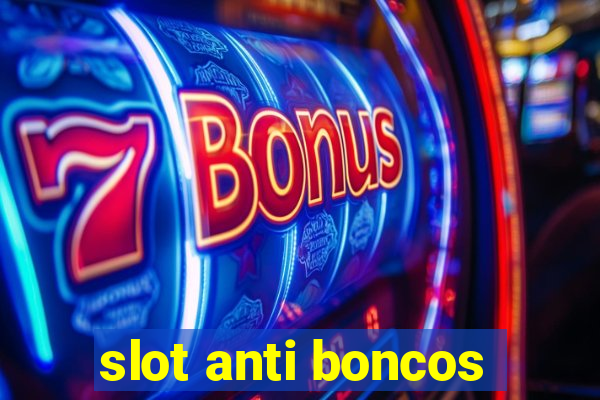 slot anti boncos