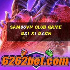 Sam86Vn Club Game Bài Xì Dách