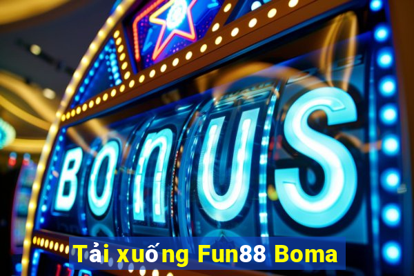 Tải xuống Fun88 Boma