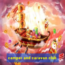 camper and caravan club