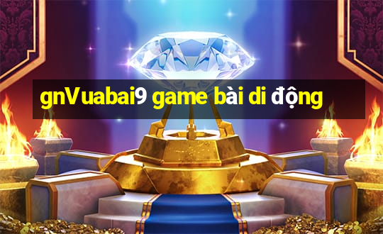 gnVuabai9 game bài di động