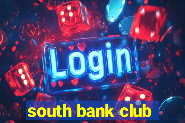 south bank club