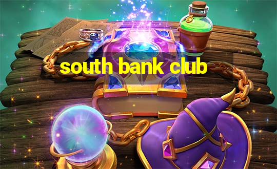 south bank club