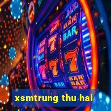 xsmtrung thu hai