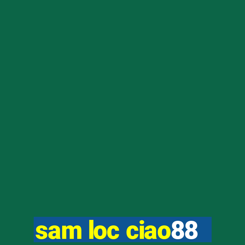 sam loc ciao88