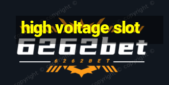 high voltage slot