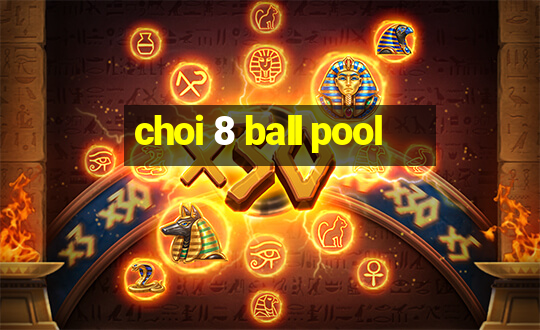 choi 8 ball pool