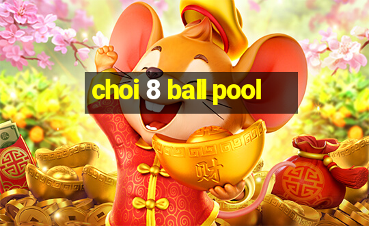 choi 8 ball pool