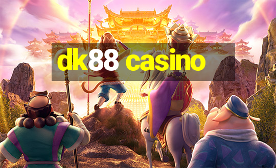 dk88 casino