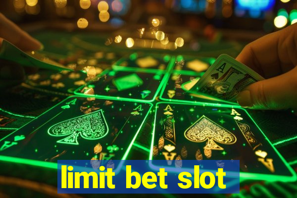 limit bet slot