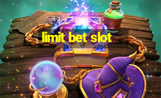 limit bet slot