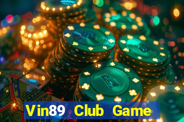 Vin89 Club Game Bài Bốc Club