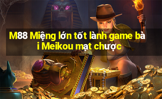 M88 Miệng lớn tốt lành game bài Meikou mạt chược