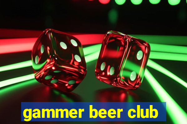 gammer beer club