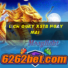 Lịch quay XSTB ngày mai