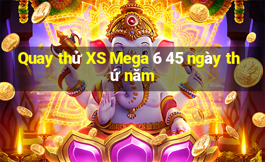 Quay thử XS Mega 6 45 ngày thứ năm