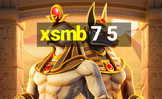 xsmb 7 5