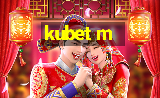 kubet m