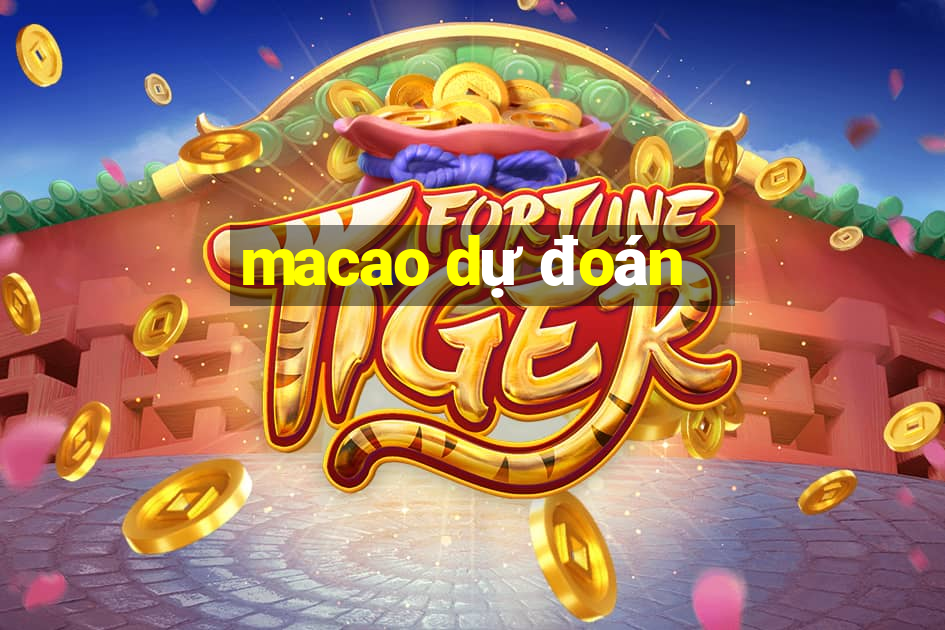 macao dự đoán