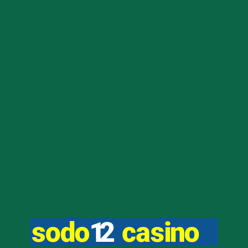 sodo12 casino