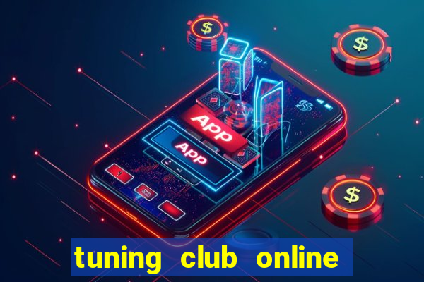 tuning club online hack apk