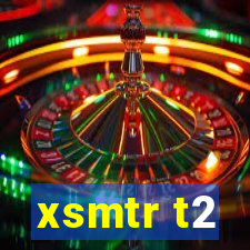 xsmtr t2