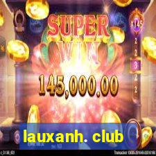 lauxanh. club