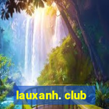 lauxanh. club