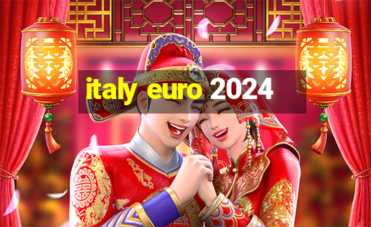 italy euro 2024