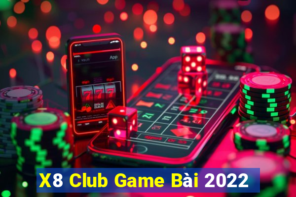 X8 Club Game Bài 2022