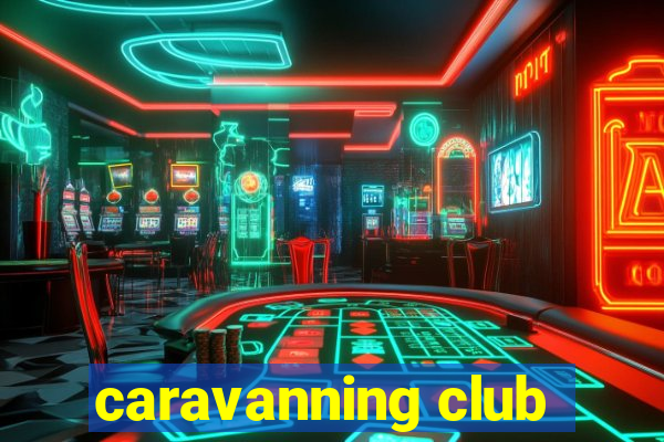 caravanning club