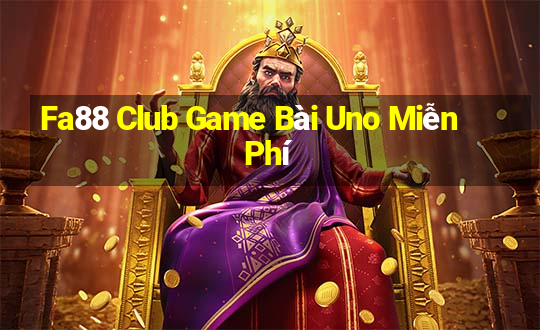 Fa88 Club Game Bài Uno Miễn Phí