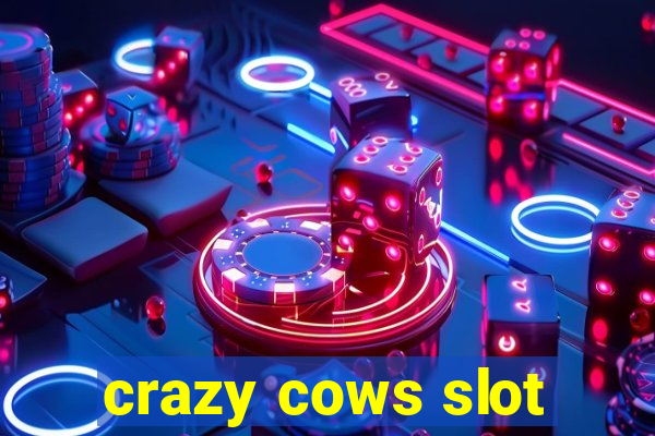 crazy cows slot