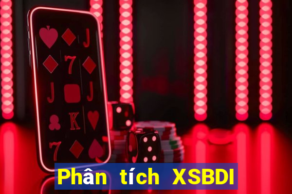 Phân tích XSBDI ngày 4