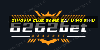 Zingvip Club Game Bài Uống Rượu